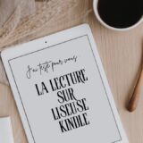 J’ai testé pour vous lecture liseuse Kindle