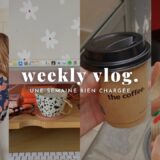 weekly-vlog-semaine-chargee